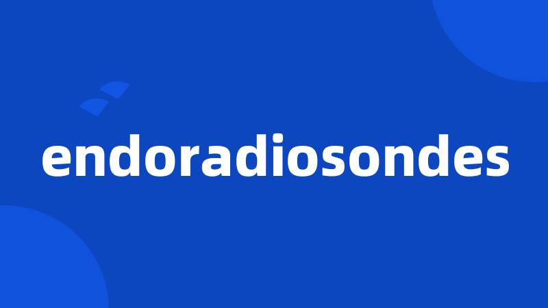 endoradiosondes