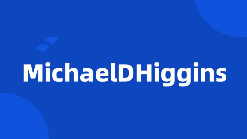 MichaelDHiggins