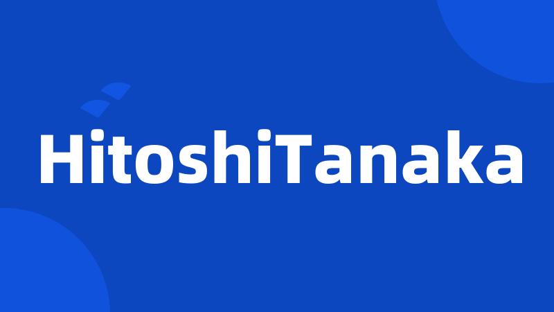 HitoshiTanaka