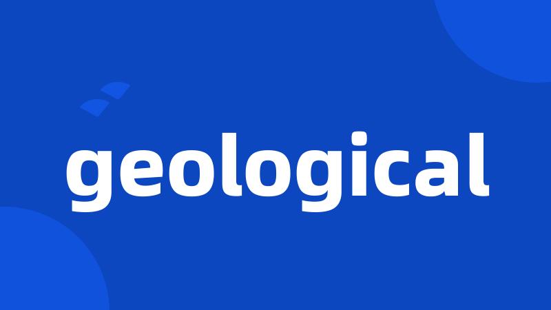 geological