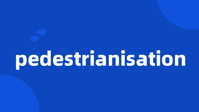 pedestrianisation