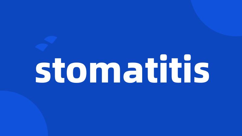 stomatitis