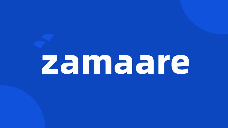 zamaare