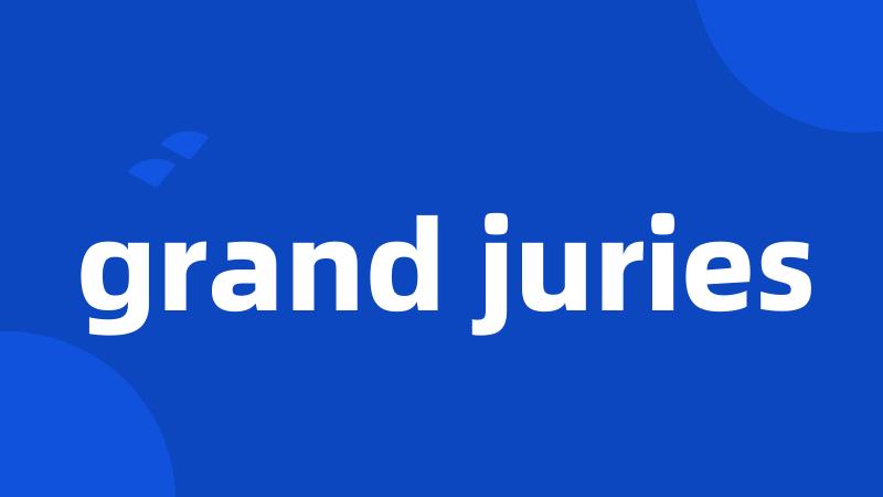 grand juries