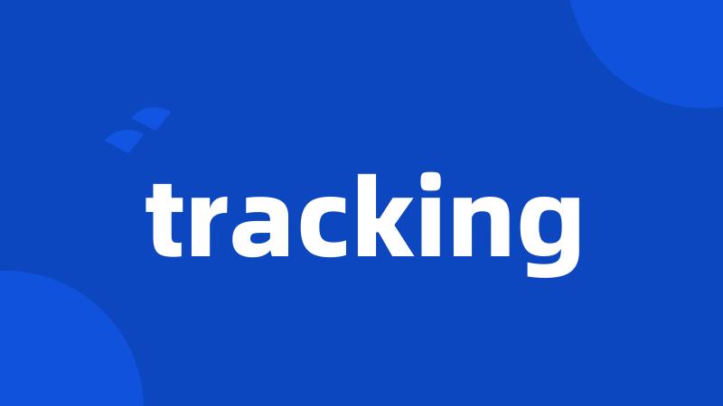 tracking