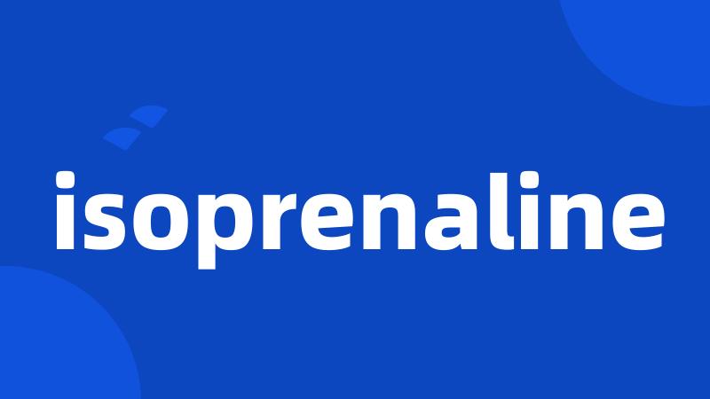 isoprenaline