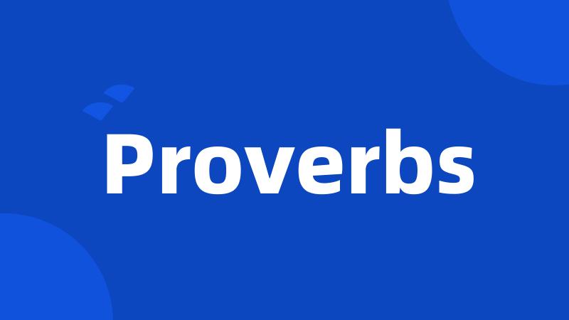 Proverbs