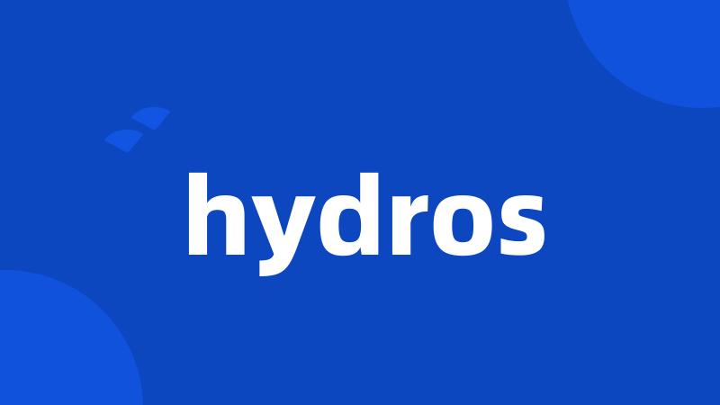 hydros