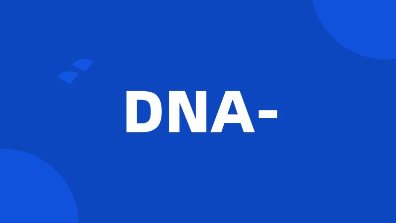 DNA-