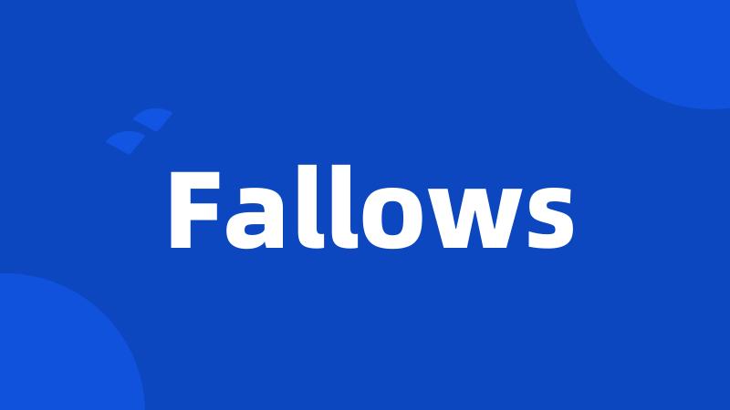 Fallows