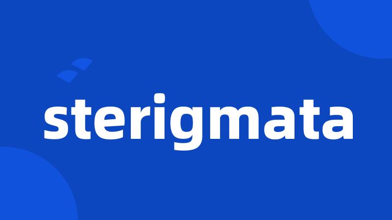 sterigmata