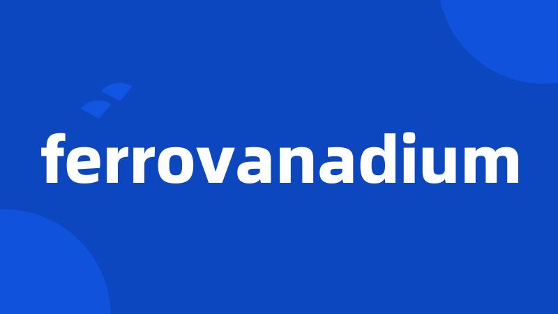 ferrovanadium