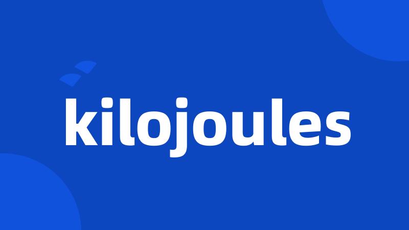 kilojoules