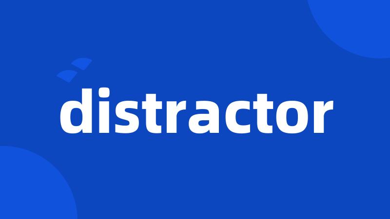 distractor