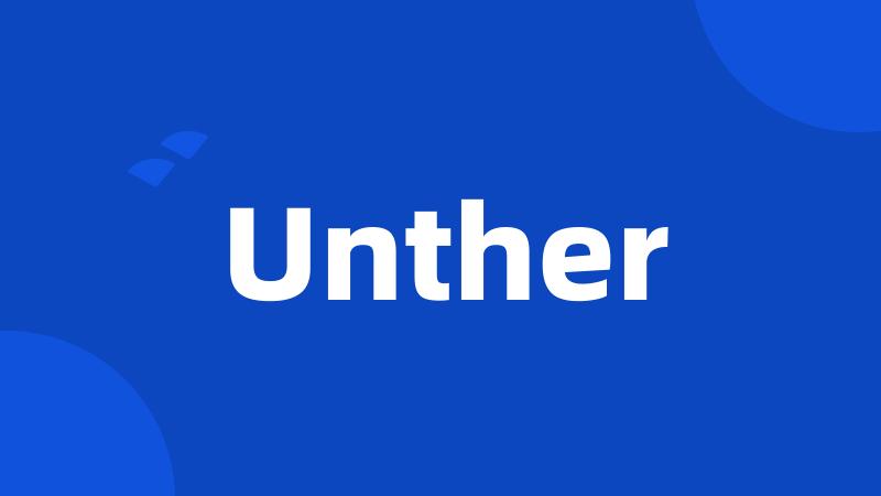 Unther