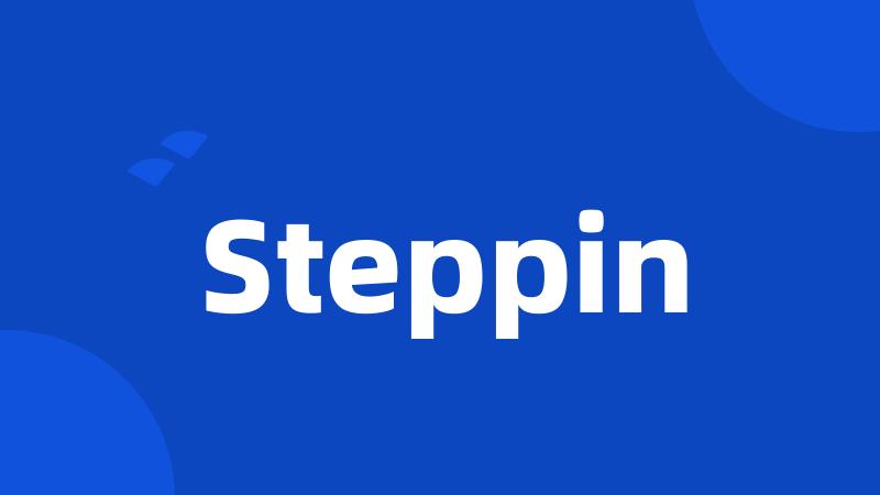 Steppin