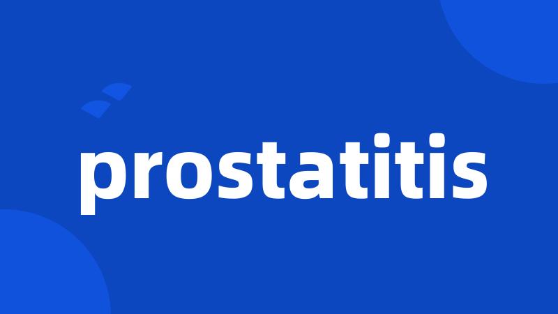 prostatitis