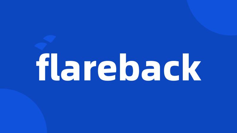 flareback