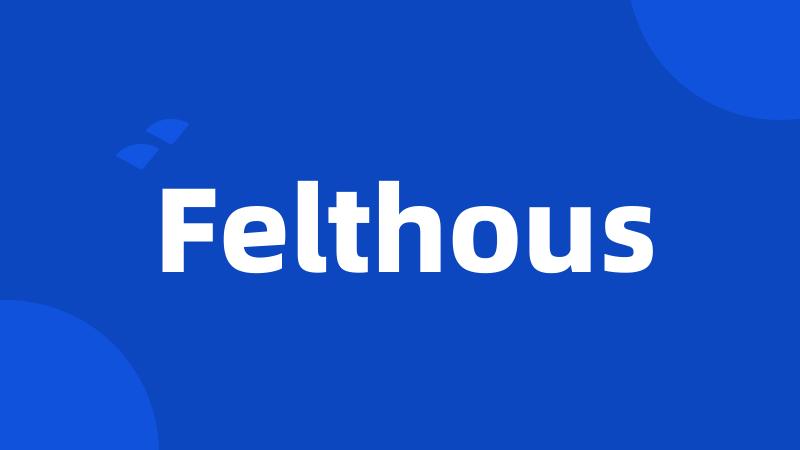 Felthous