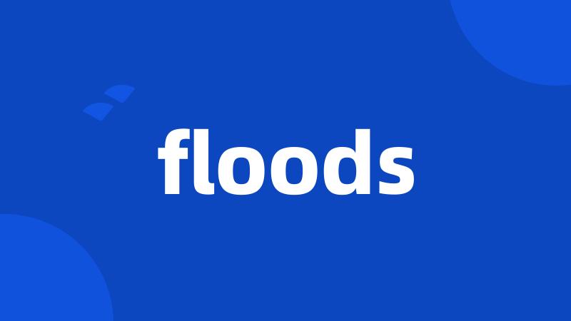 floods