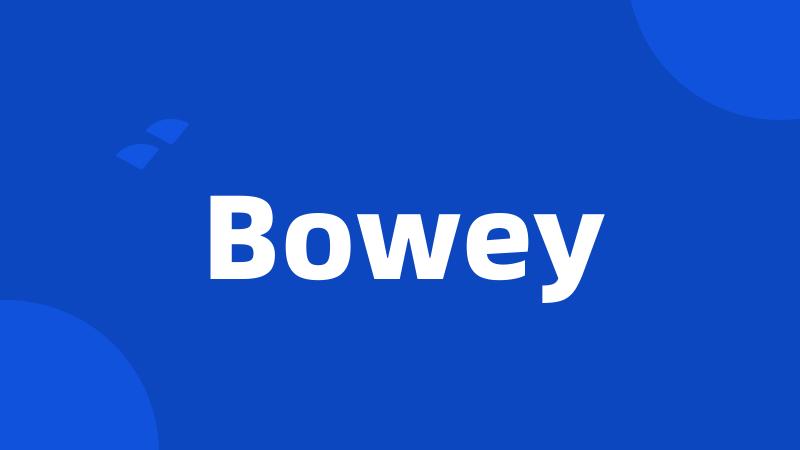 Bowey