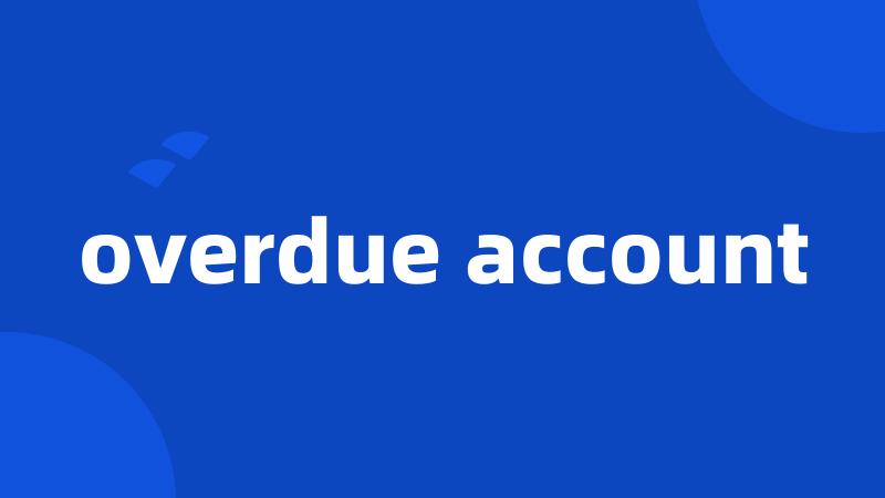 overdue account