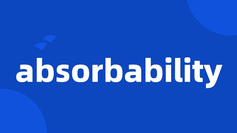 absorbability