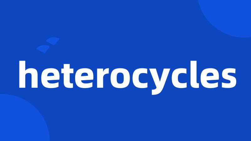 heterocycles