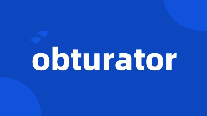 obturator