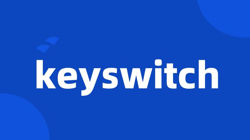 keyswitch