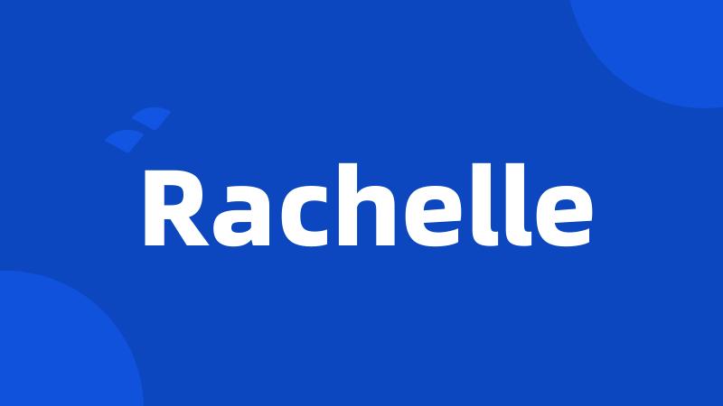 Rachelle