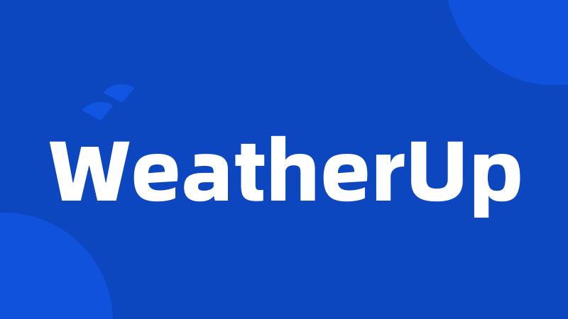 WeatherUp