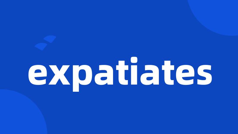 expatiates