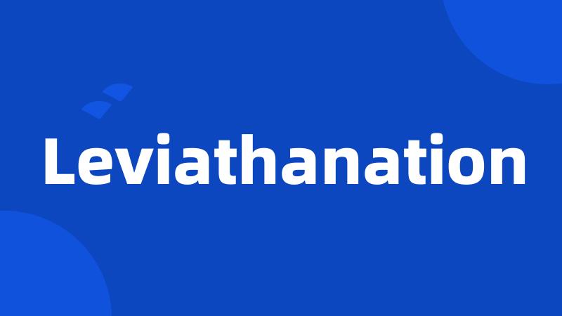 Leviathanation