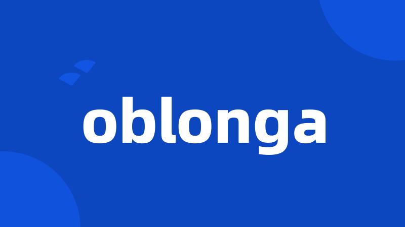 oblonga