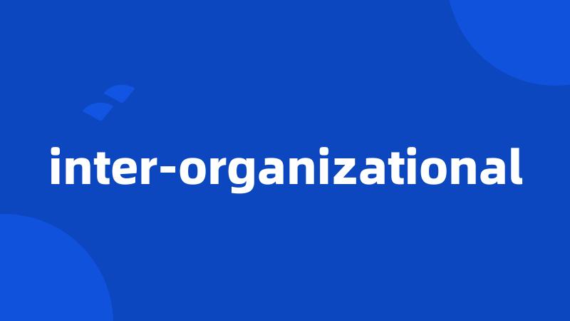 inter-organizational