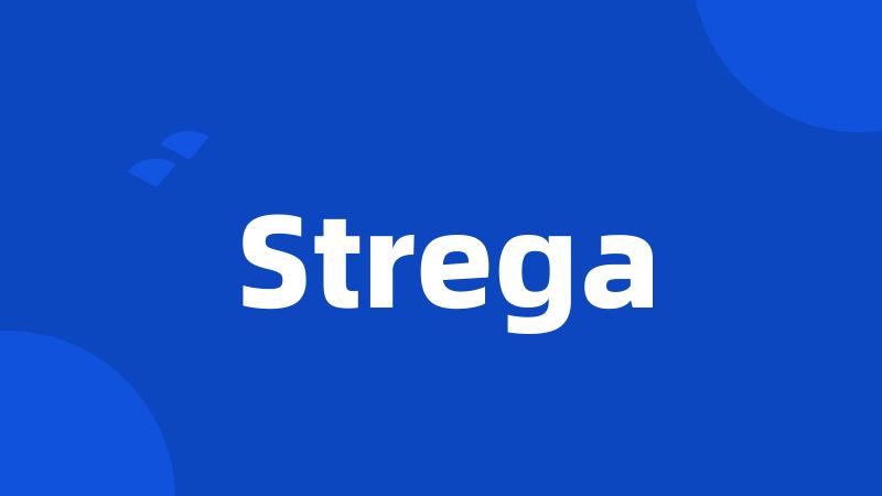 Strega