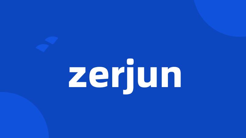 zerjun