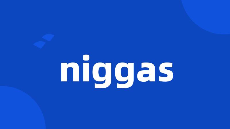 niggas