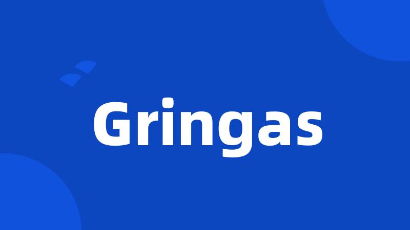 Gringas