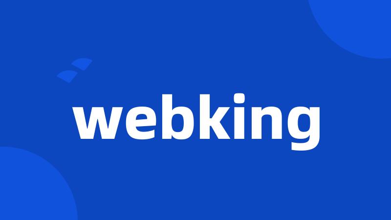 webking