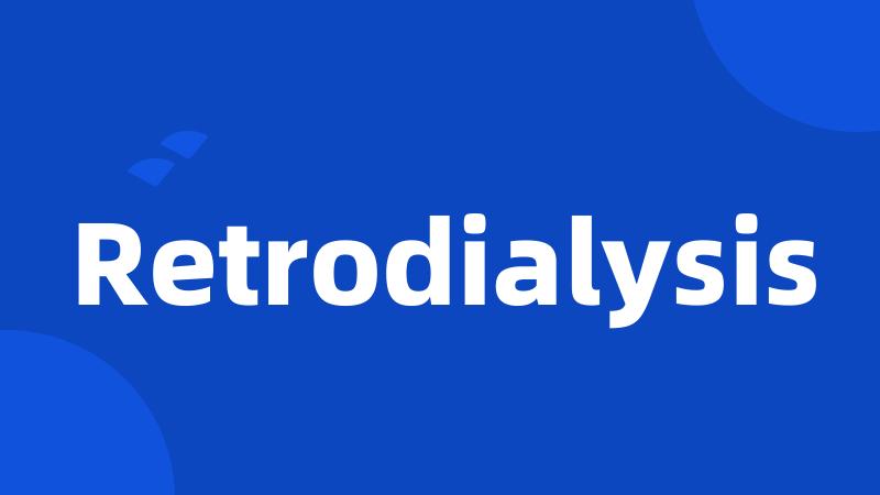 Retrodialysis