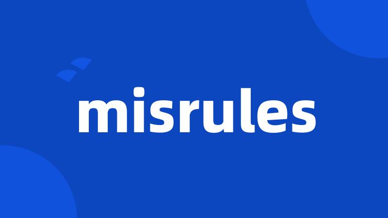 misrules