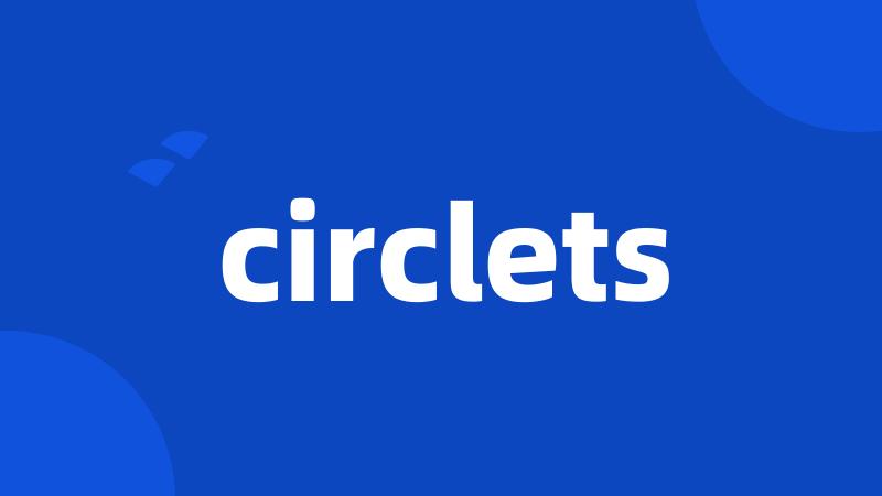 circlets