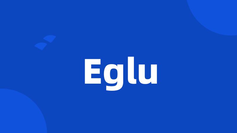 Eglu