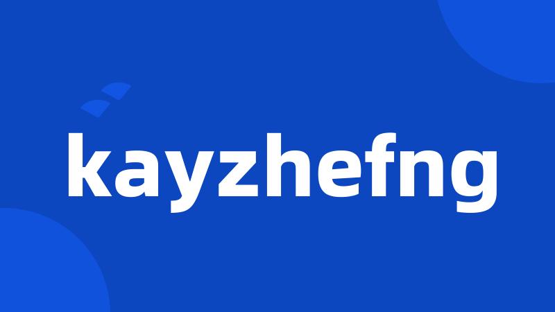 kayzhefng