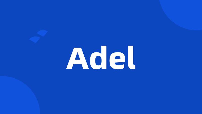 Adel