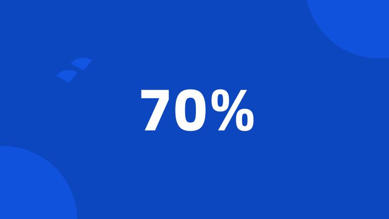 70%