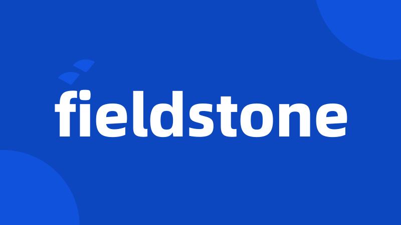 fieldstone