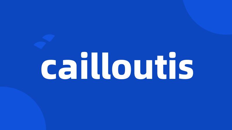 cailloutis